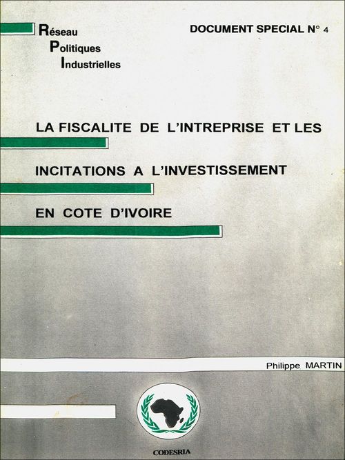 Couverture ebook de La fiscalité de l'entreprise et les incitations à l'investissement en Côte d'Ivoire, de Martin Philippe