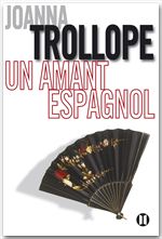 ebook cover of Un amant espagnol, by Joanna Trollope
