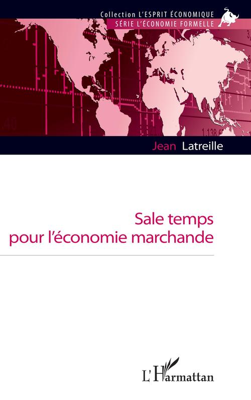 Couverture ebook de Sale temps pour l'économie marchande, de Jean Latreille