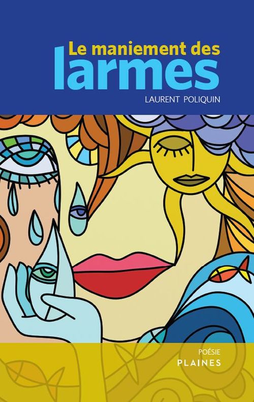 ebook cover of Le maniement des larmes, by Laurent Poliquin