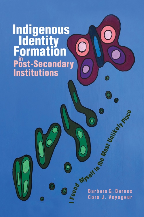 Couverture ebook de Indigenous Identity Formation in Postsecondary Institutions, de Barbara G. Barnes, Cora J. Voyageur