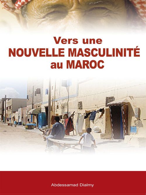 Couverture ebook de Vers une nouvelle masculinité au Maroc, de Abdessamad Dialmy