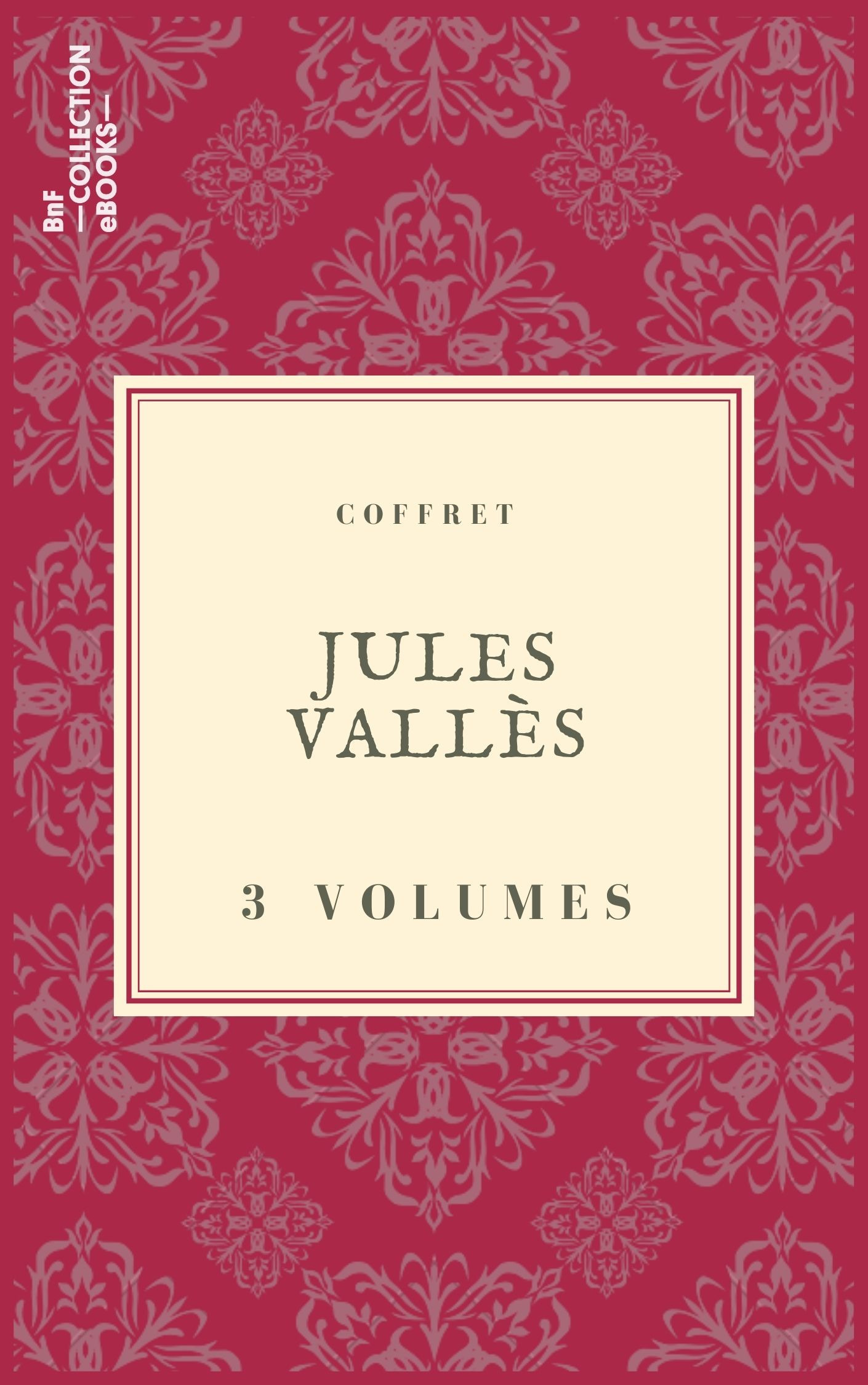 Couverture ebook de Coffret Jules Vallès, de Jules Valles