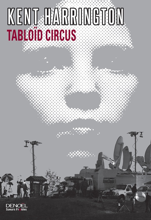 Couverture ebook de Tabloïd Circus, de Kent Harrington, Nordine Haddad