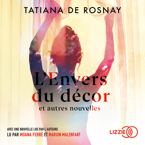 Couverture audiobook de L'Envers du décor et autres nouvelles, de Tatiana de Rosnay