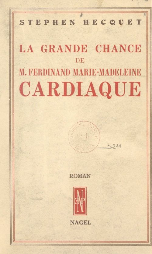 Couverture ebook de La grande chance de M. Ferdinand Marie-Madeleine, cardiaque, de Stephen Hecquet