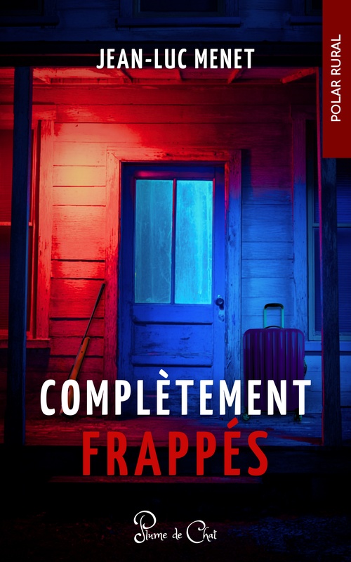 Couverture ebook de Complètement Frappés, de Jean-Luc Menet