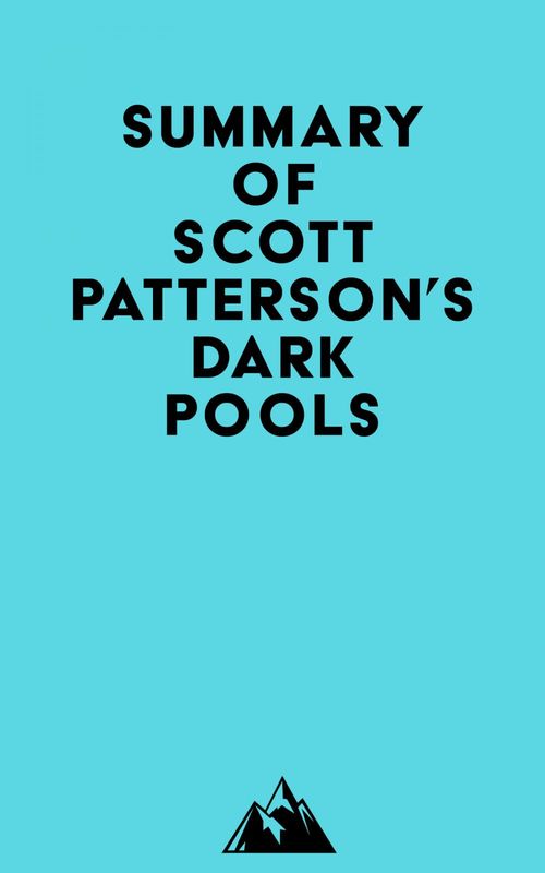 ebook cover of Summary of Scott Patterson's Dark Pools, by Everest Media