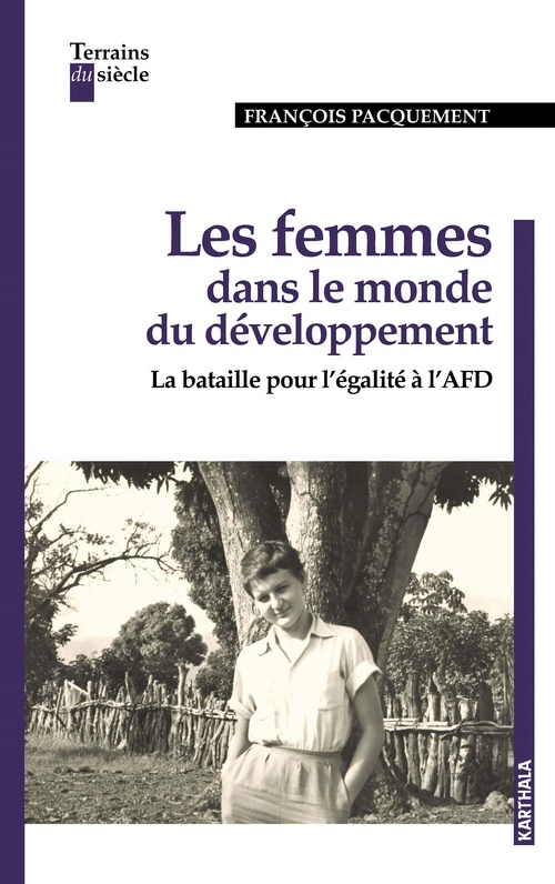 Couverture ebook de Les femmes dans le monde du développement, de François Pacquement
