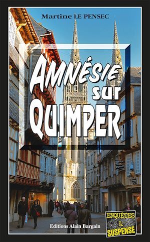 Couverture ebook de Amnésie sur Quimper, de Martine Le Pensec