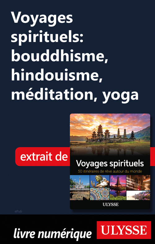 Couverture ebook de Voyages spirituels : bouddhisme, hindouisme, méditation, yoga, de Collectif, Spiritour