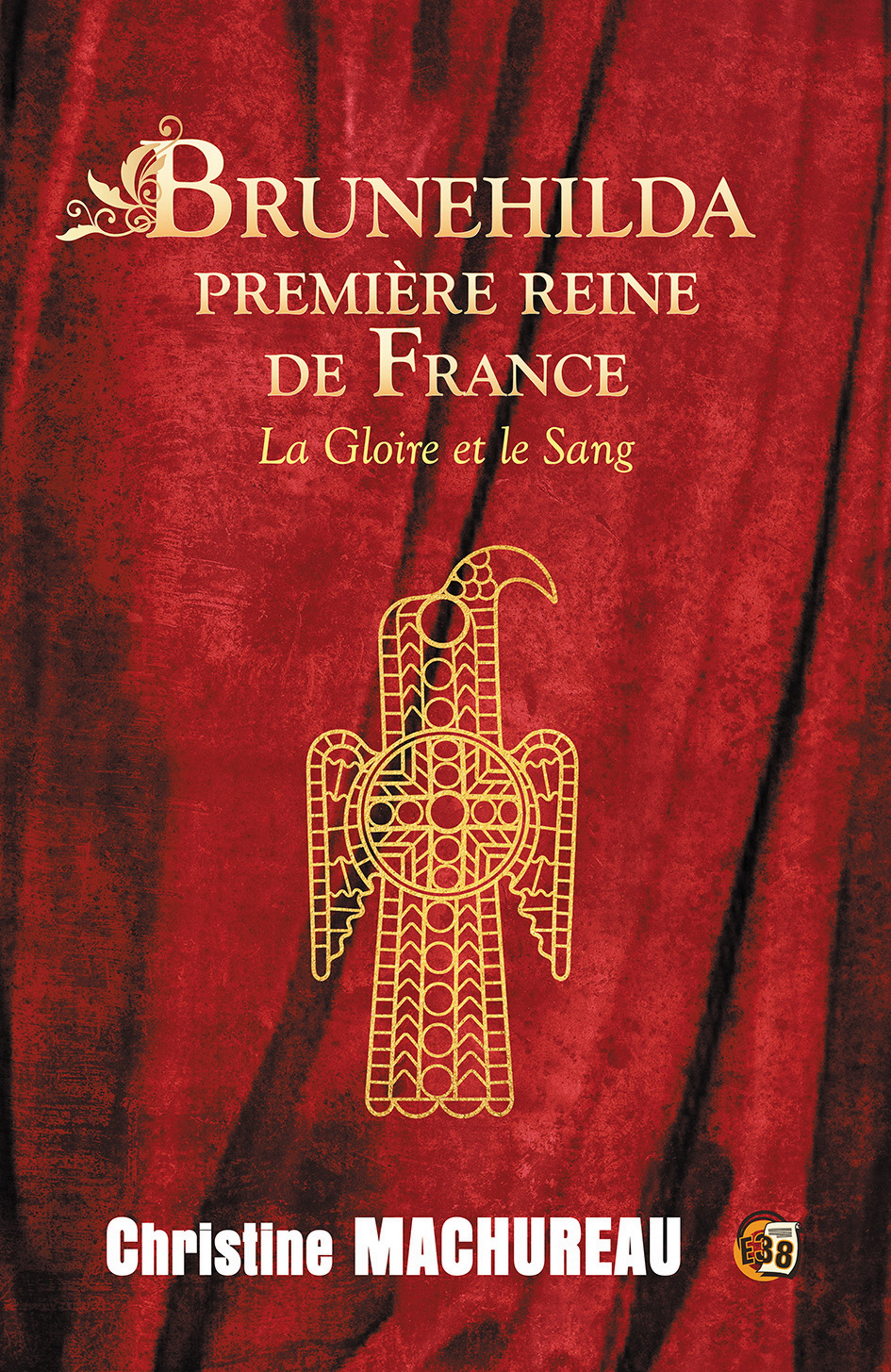 Couverture ebook de Brunehilda première reine de France, de Christine Machureau