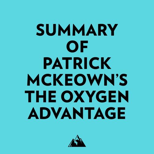 audiobook cover of Summary of Patrick McKeown's The Oxygen Advantage, by Everest Media