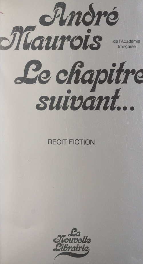 Couverture ebook de Le chapitre suivant..., de Andre Maurois