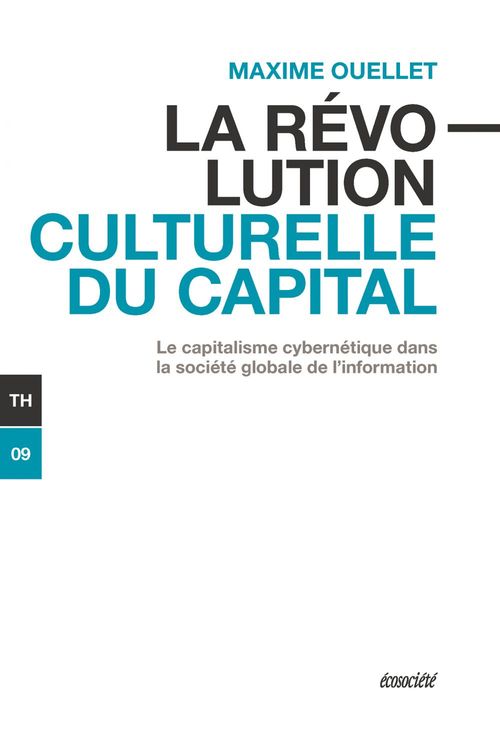 Couverture ebook de La révolution culturelle du capital, de Maxime Ouellet