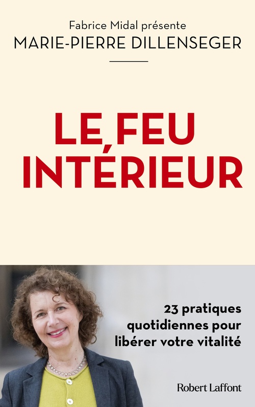 ebook cover of Le Feu intérieur - 23 pratiques quotidiennes pour libérer votre vitalité, by Marie-Pierre Dillenseger