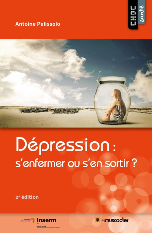ebook cover of Dépression : s'enfermer ou s'en sortir ?, by Antoine Pelissolo