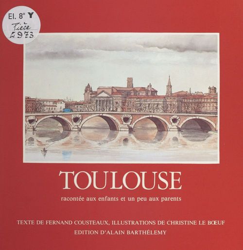 Couverture ebook de Toulouse racontée aux enfants et un peu aux parents, de Fernand Cousteaux
