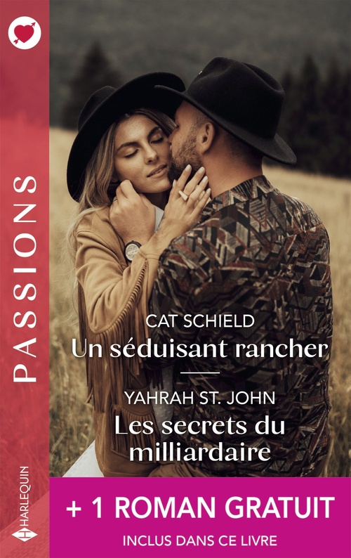 Couverture ebook de Un séduisant rancher - Les secrets du milliardaire - La flamme retrouvée, de Cat Schield, Yahrah St. John, Joanne Rock