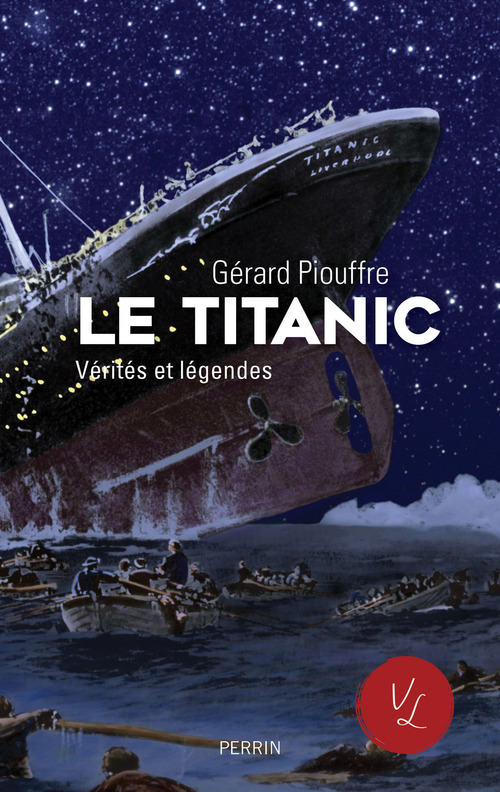 ebook cover of Le Titanic, Vérités et légendes, by Gérard Piouffre