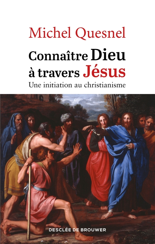 ebook cover of Connaître Dieu à travers Jésus, by Michel Quesnel