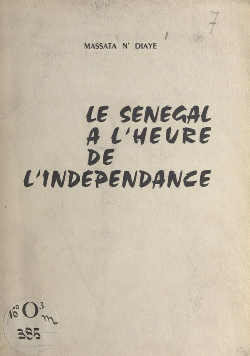 ebook cover of Le Sénégal à l'heure de l'indépendance, by Massata N'Diaye