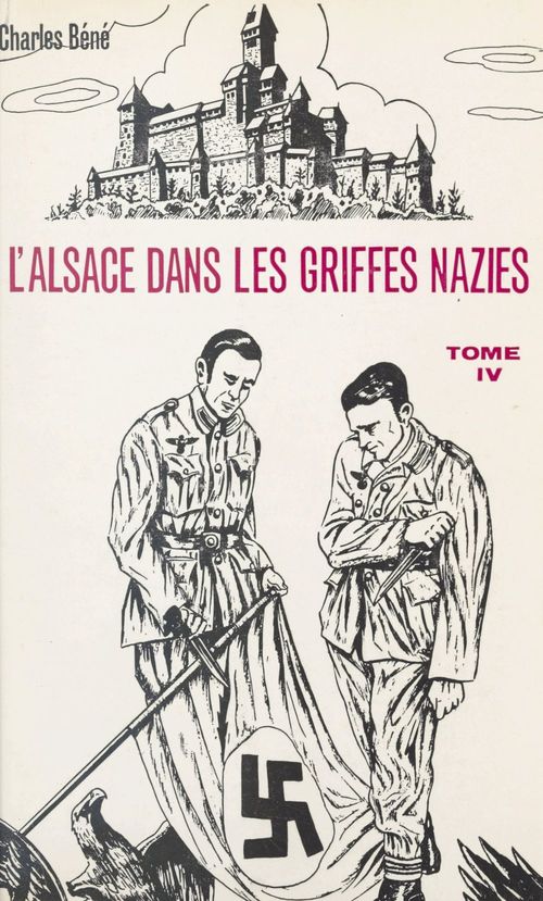 ebook cover of L'Alsace dans les griffes nazies (4), by Charles Bene