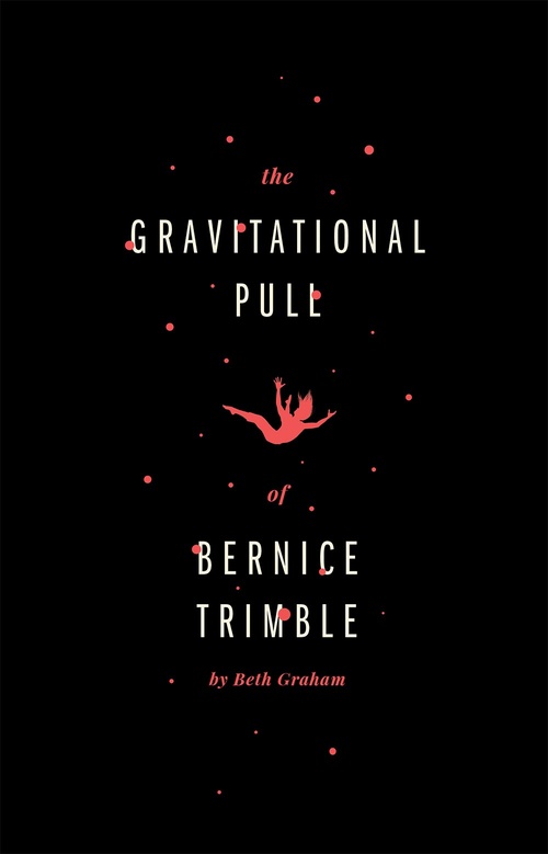 ebook cover of The Gravitational Pull of Bernice Trimble, by Beth Graham