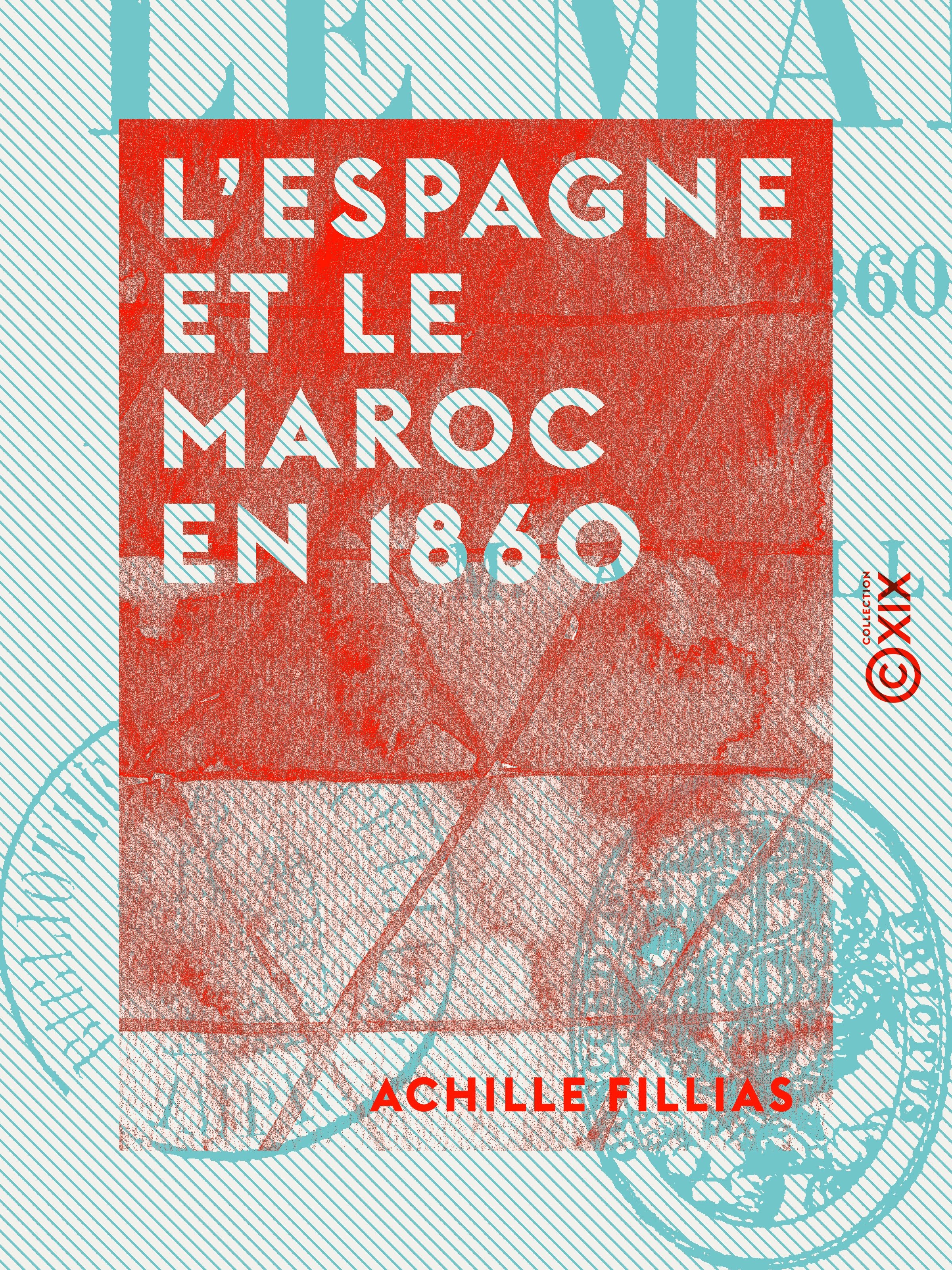 Couverture ebook de L'Espagne et le Maroc en 1860, de Achille Fillias