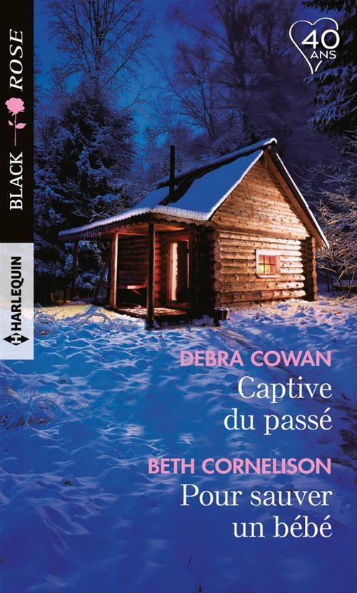 Couverture ebook de Captive du passé - Pour sauver un bébé, de Beth Cornelison, Debra Cowan