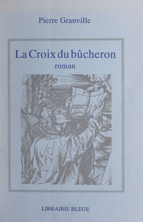Couverture ebook de La croix du bûcheron, de Pierre Granville