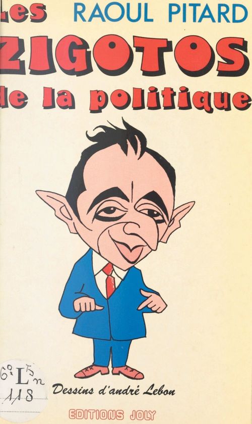 Couverture ebook de Les zigotos de la politique, de Raoul Pitard