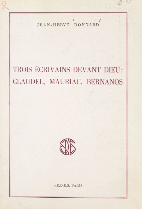 Couverture ebook de Trois écrivains devant Dieu : Claudel, Mauriac, Bernanos, de Jean-Herve Donnard