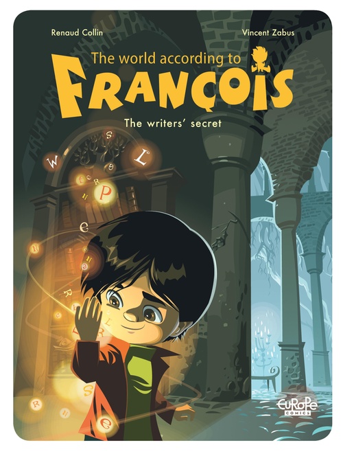 Couverture ebook de The World According to François - Volume 1 - The Writers' Secret, de Zabus