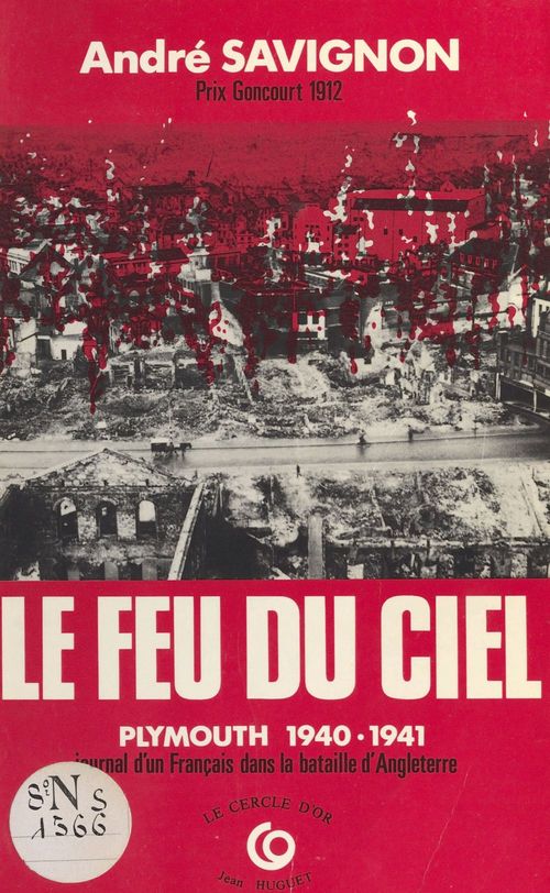 Couverture ebook de Le Feu du ciel (Plymouth, 1940-1941) : un français témoin de la bataille d'Angleterre, de Andre Savignon