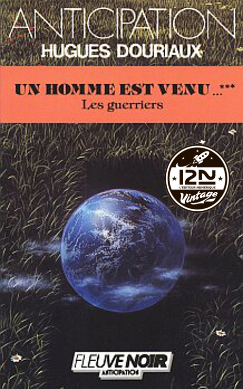 ebook cover of Un homme est venu... - tome 3 Les Guerriers, by Hugues Douriaux