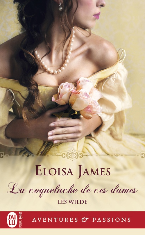 Couverture ebook de Les Wilde (Tome 1) - La coqueluche de ces dames, de Eloisa James