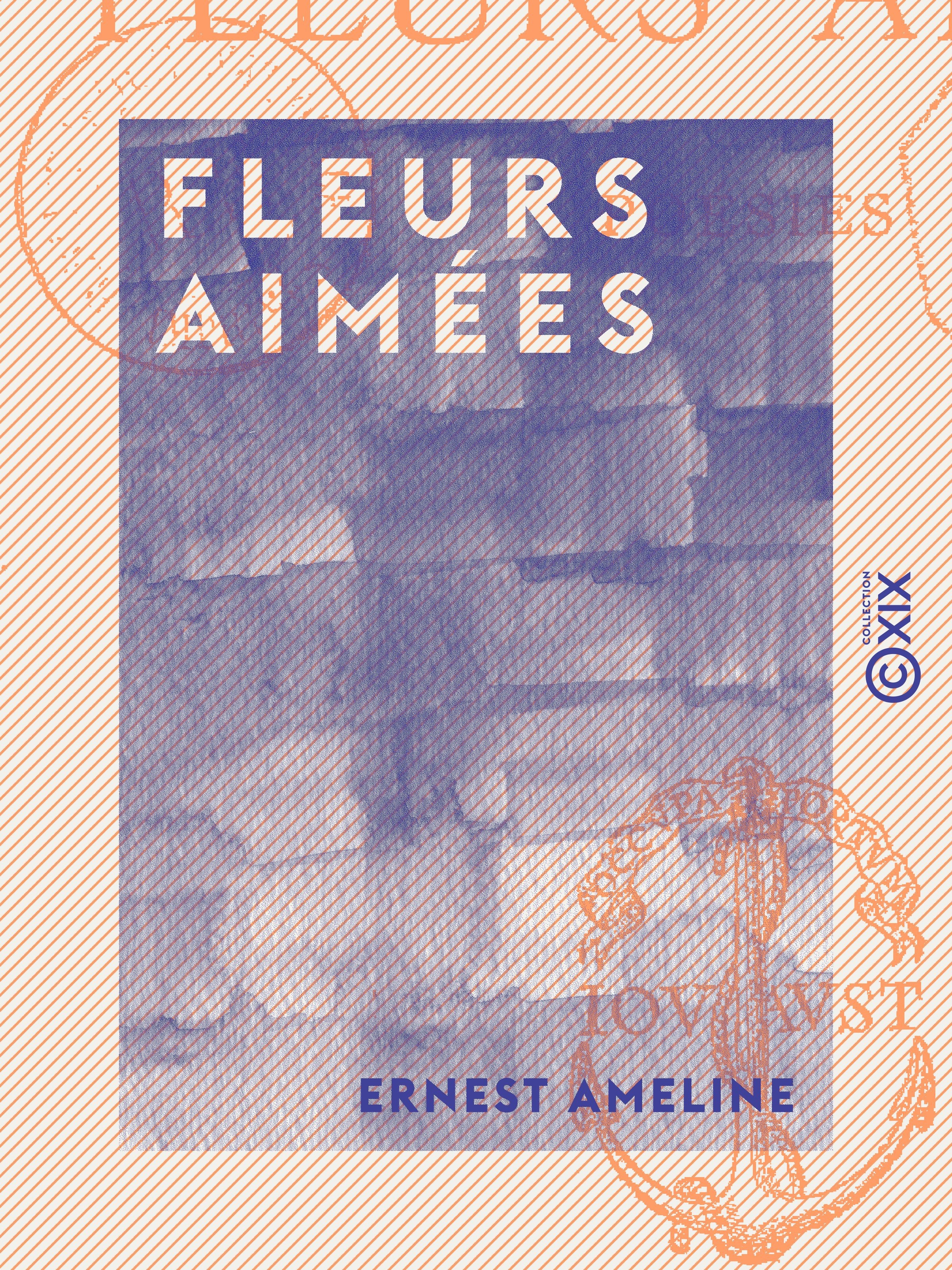 ebook cover of Fleurs aimées - Poésies, by Ernest Ameline