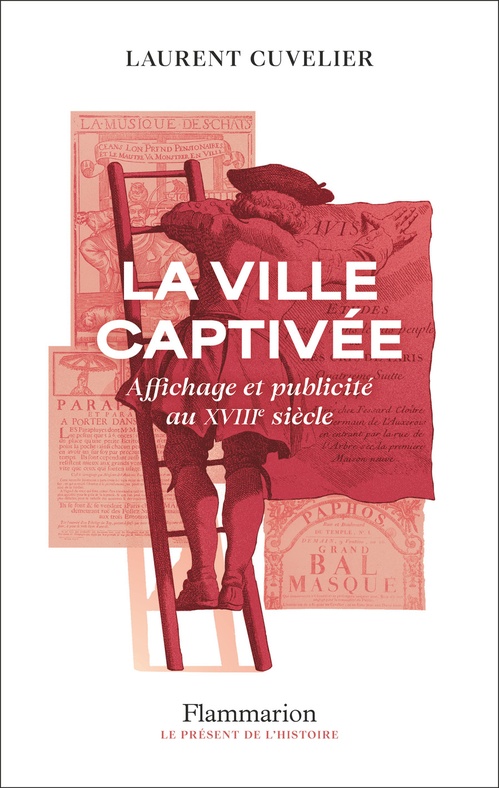 Couverture ebook de La ville captivée. Affichage et publicité au XVIIIe, de Laurent Cuvelier