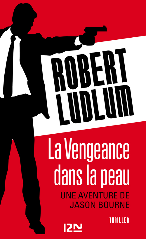ebook cover of La vengeance dans la peau, by Robert Ludlum