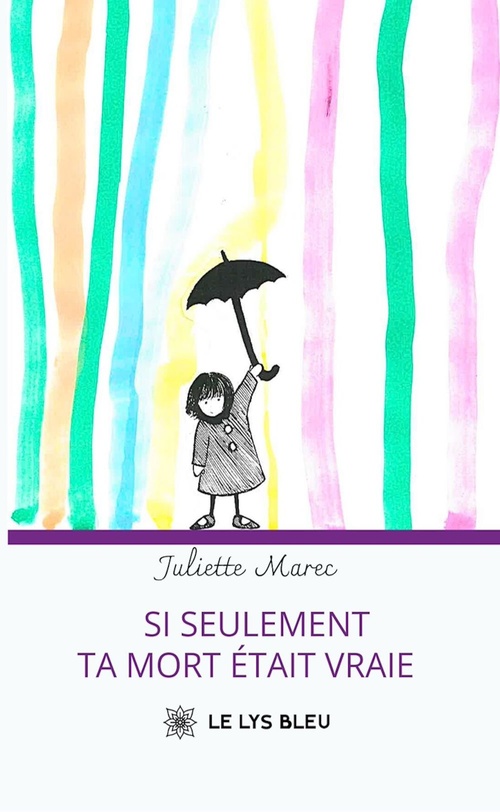 ebook cover of Si seulement ta mort était vraie, by Juliette Marec