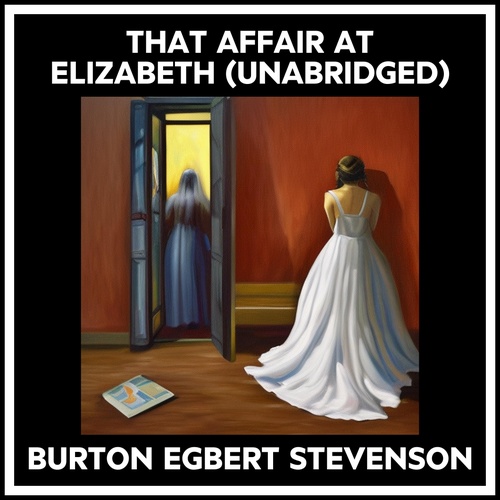 Couverture audiobook de That Affair At Elizabeth (Unabridged), de Burton Egbert Stevenson