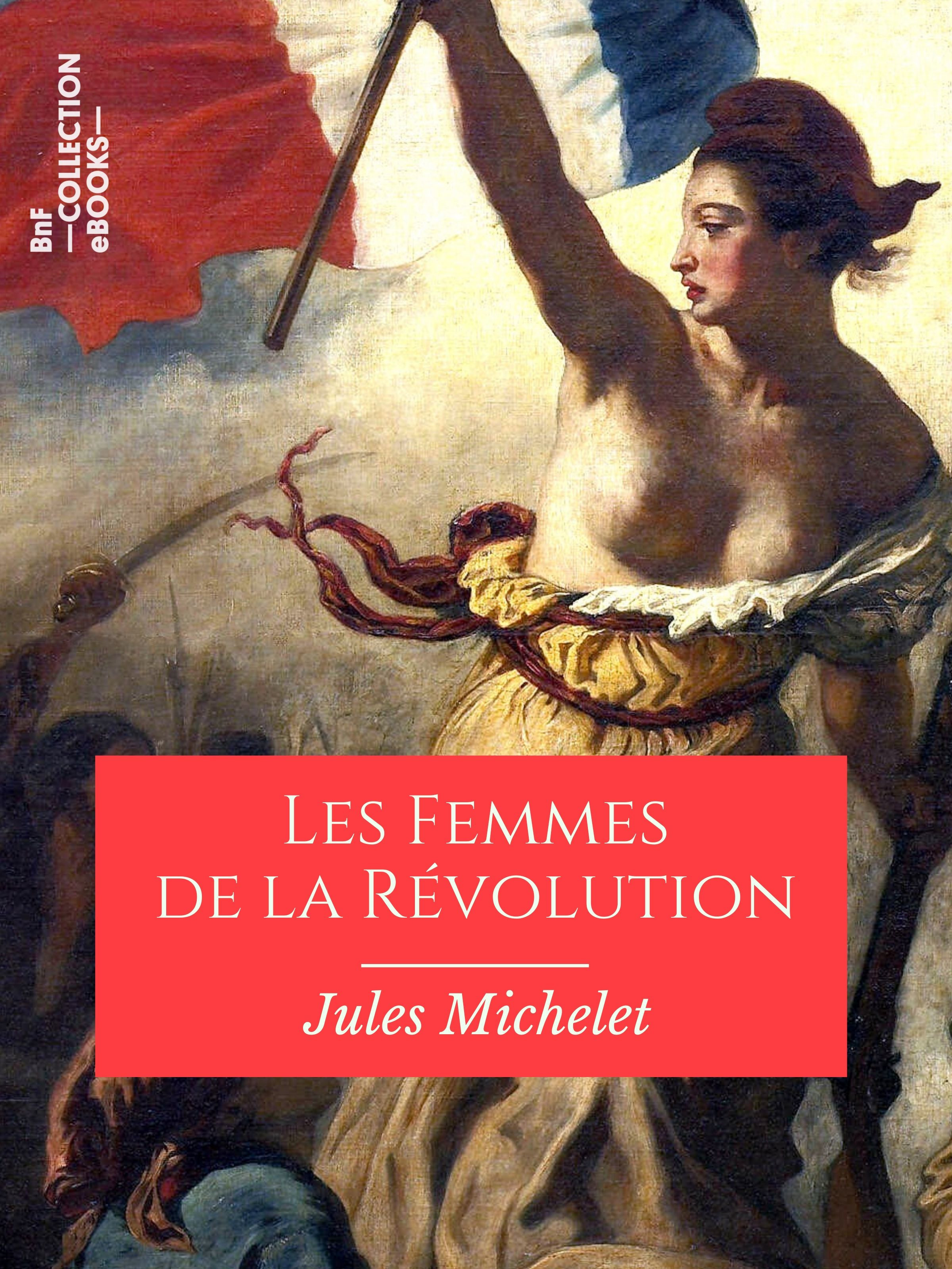 ebook cover of Les Femmes de la Révolution, by Jules Michelet