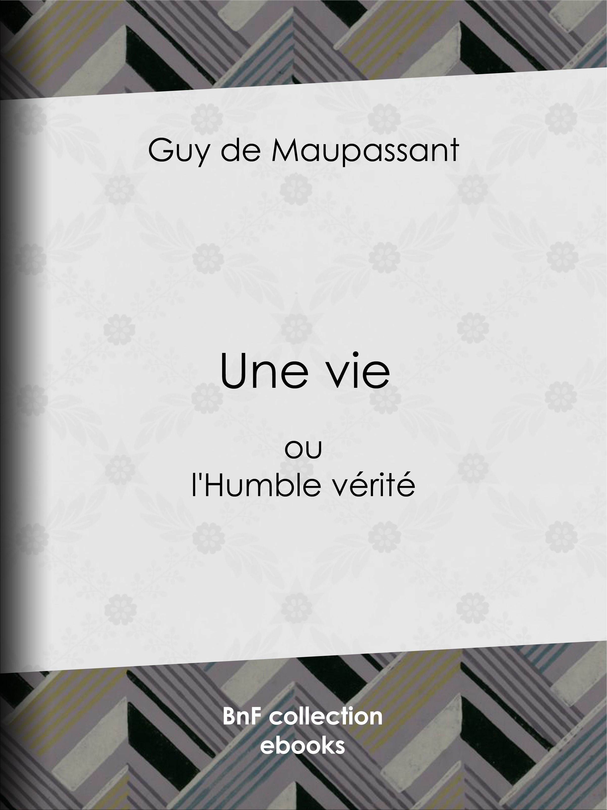 Couverture ebook de Une vie, de Guy de Maupassant