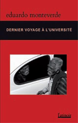 ebook cover of Dernier voyage à l'université et autres histoires/El último viaje a la universidad y otras historias - Édition bilingue - Edición bilingüe, by Eduardo Monteverde