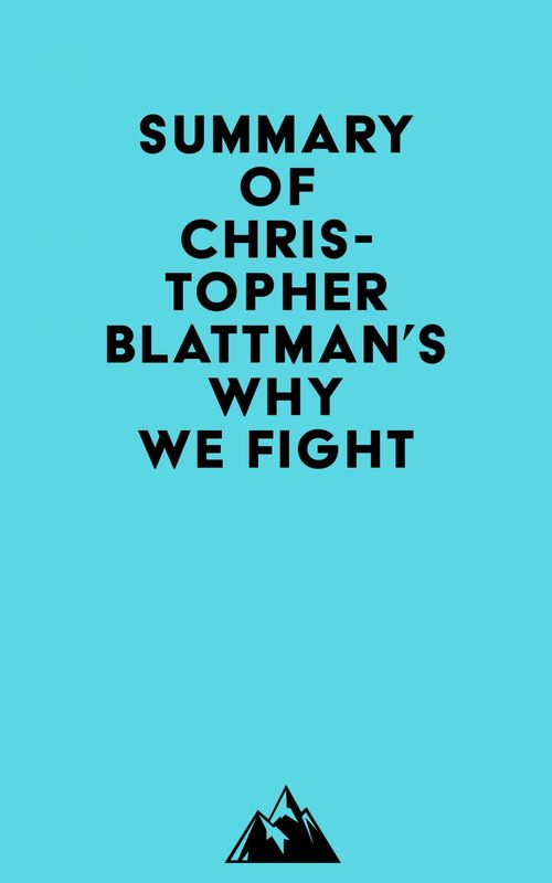 Couverture ebook de Summary of Christopher Blattman's Why We Fight, de Everest Media