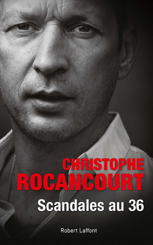 Couverture ebook de Scandales au 36, de Christophe Rocancourt