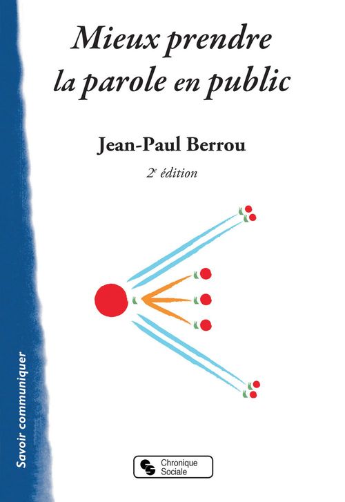 Couverture ebook de Mieux prendre la parole en public, de Jean-paul Berrou