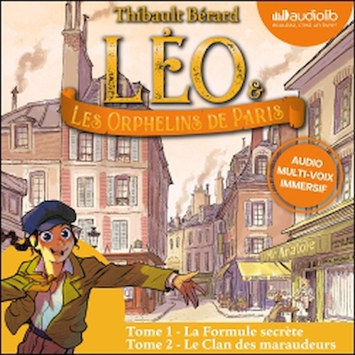 Couverture audiobook de Léo et les Orphelins de Paris - Tomes 1 et 2, de Thibault Berard
