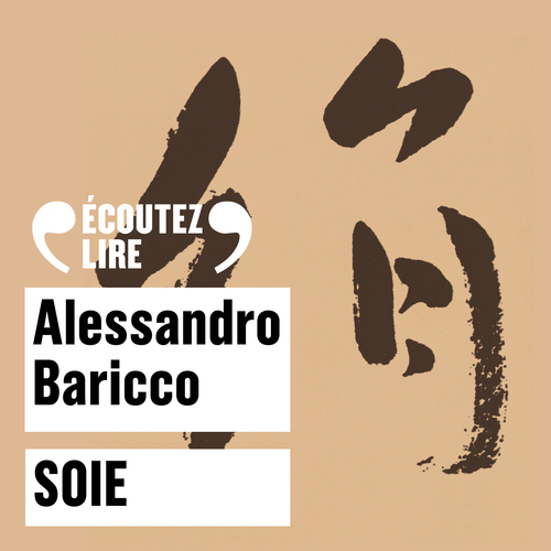 Couverture audiobook de Soie, de Alessandro Baricco